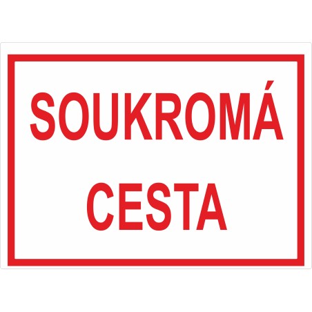 Cedule SOUKROMÁ CESTA 1