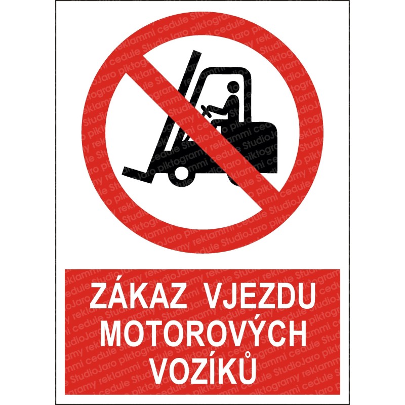 Cedule ZÁKAZ VJEZDU MOTOROVÝCH VOZÍKŮ 1