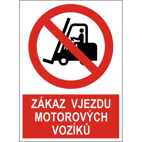 Cedule ZÁKAZ VJEZDU MOTOROVÝCH VOZÍKŮ 1