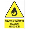 Cedule ČINNOST SE ZVÝŠENÝM POŽÁRNÍM NEBEZPEČÍM 1
