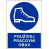 Cedule POUŽÍVEJ PRACOVNÍ OBUV 1