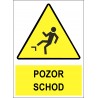 Cedule POZOR SCHOD 1