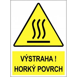 Cedule VÝSTRAHA ! HORKÝ...