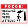 Cedule NEBEZPEČÍ PÁDU VĚTVÍ A STROMŮ 1