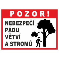 Cedule NEBEZPEČÍ PÁDU VĚTVÍ A STROMŮ 2