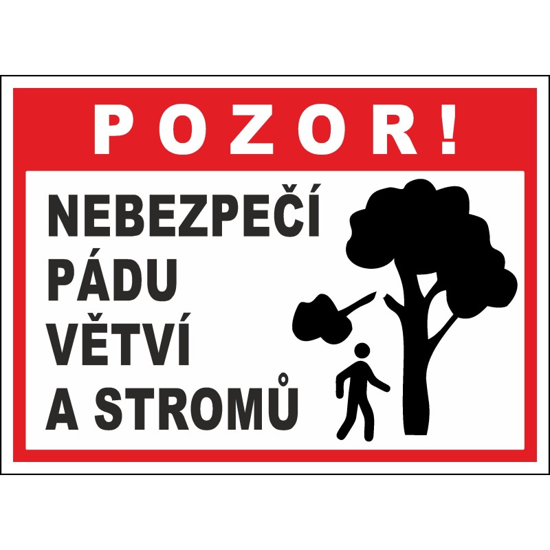 Cedule NEBEZPEČÍ PÁDU VĚTVÍ A STROMŮ 2