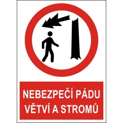 Cedule NEBEZPEČÍ PÁDU VĚTVÍ A STROMŮ 3