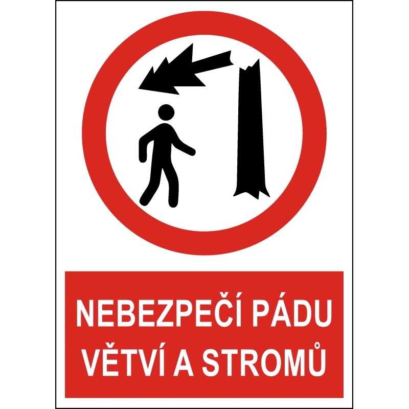 Cedule NEBEZPEČÍ PÁDU VĚTVÍ A STROMŮ 3
