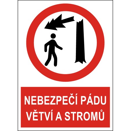 Cedule NEBEZPEČÍ PÁDU VĚTVÍ A STROMŮ 3