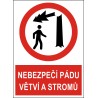 Cedule NEBEZPEČÍ PÁDU VĚTVÍ A STROMŮ 3