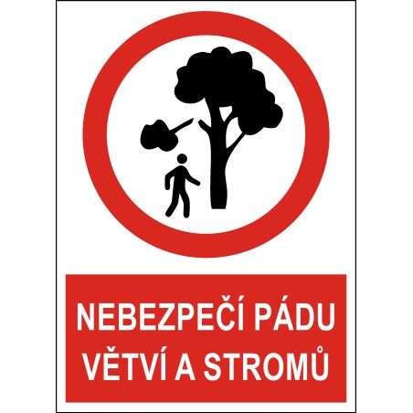 Cedule NEBEZPEČÍ PÁDU VĚTVÍ A STROMŮ 4