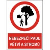 Cedule NEBEZPEČÍ PÁDU VĚTVÍ A STROMŮ 4