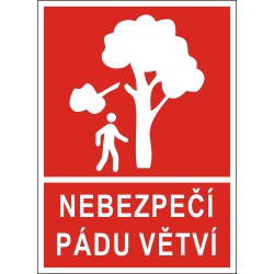 Cedule NEBEZPEČÍ PÁDU VĚTVÍ 1