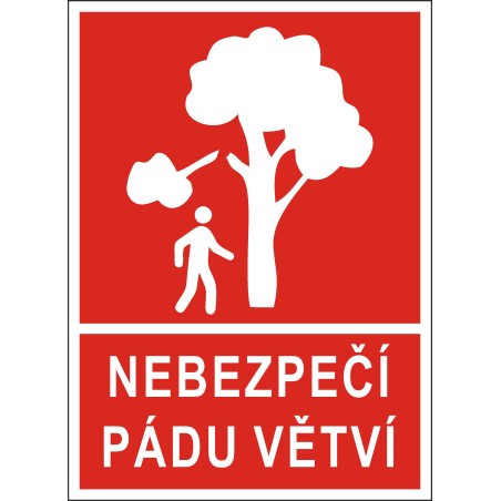 Cedule NEBEZPEČÍ PÁDU VĚTVÍ 1