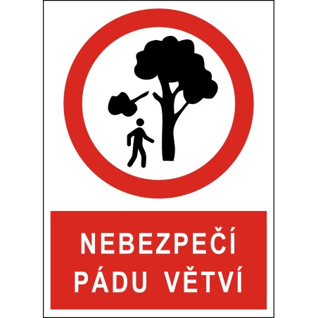 Cedule NEBEZPEČÍ PÁDU VĚTVÍ 2